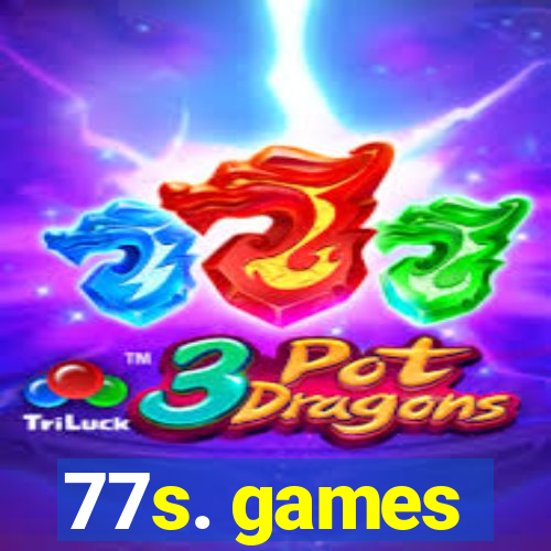 77s. games